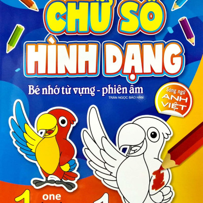 Tiếng Anh Đầu Tiên Của Bé - Chữ Số Hình Dạng (Song Ngữ Anh Việt)