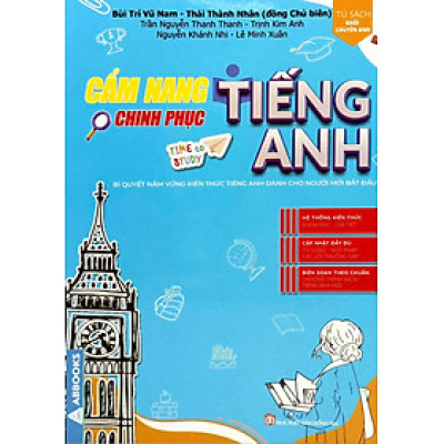 Cẩm Nang Chinh Phục Tiếng Anh - Bí Quyết Nắm Vững Kiến Thức Tiếng Anh Dành Cho Người Mới Bắt Đầu (ABB)