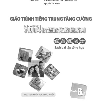 Giáo Trình Tiếng Trung Tăng Cường - Bài Tập Tổng Hợp 6 (Tặng kèm Khóa học Online) 