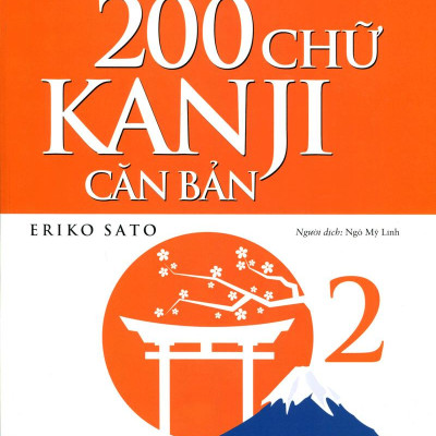 Tự Học Viết Tiếng Nhật - 200 Chữ Kanji Căn Bản (Tập 2)