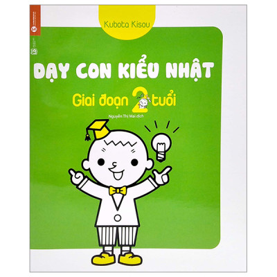 Dạy Con Kiểu Nhật - Giai Đoạn Trẻ 2 Tuổi (Tái Bản 2022) (TH)