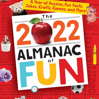 The 2022 Almanac Of Fun: A Year Of Puzzles, Fun Facts, Jokes, Crafts, Games, And More!