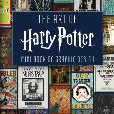 The Art Of Harry Potter: Mini Book Of Graphic Design