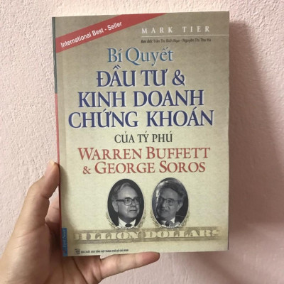 Bí Quyết Đầu Tư Và Kinh Doanh Chứng Khoán Của Tỷ Phú Warren Buffett Và George Soros - Bản Quyền