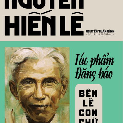 Nguyễn Hiến Lê - Tác phẩm đăng báo - Bên lề con chữ