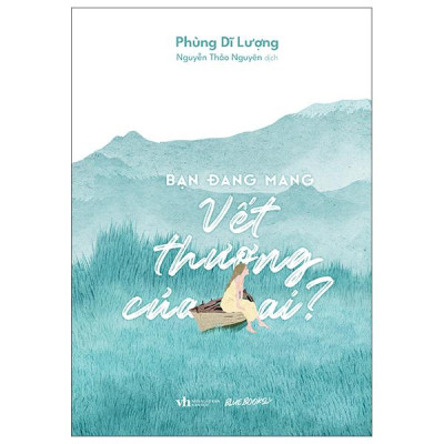 Sách - Bạn Đang Mang Vết Thương Của Ai?