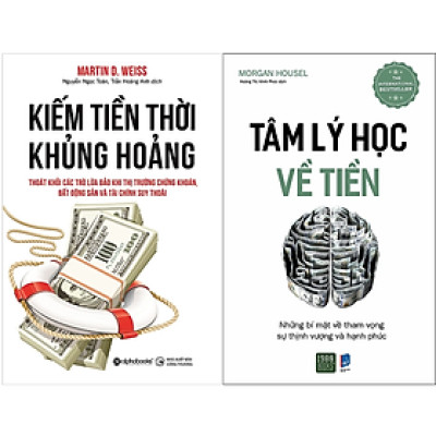 Combo 2Q: Kiếm Tiền Thời Khủng Hoảng - Thoát Khỏi Các Trò Lừa Đảo Khi Thị Trường Chứng Khoán, Bất Động Sản Và Tài Chính Suy Thoái + Tâm Lý Học Về Tiền