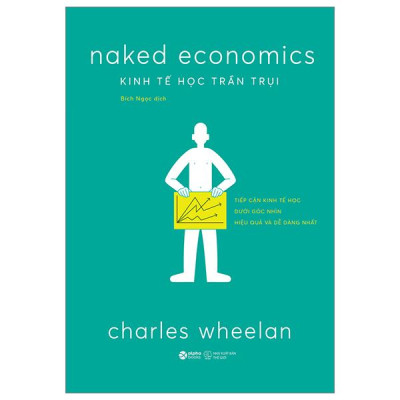Sách - Kinh Tế Học Trần Trụi (Tái Bản 2025)