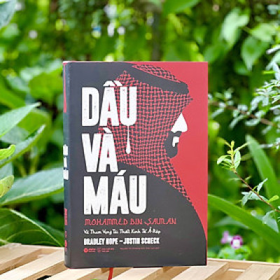 Sách - Dầu và máu - Mohammed Bin Salman Và Tham Vọng Tái Thiết Kinh Tế Ả-Rập (Alphabooks) - Bìa cứng