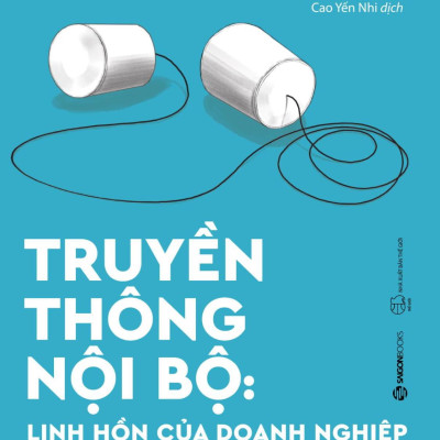 Truyền Thông Nội Bộ: Linh Hồn Của Doanh Nghiệp