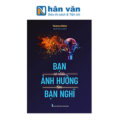 Bạn Có Nhiều Ảnh Hưởng Hơn Bạn Nghĩ
