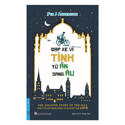 Combo 2 cuốn sách: Đạp Xe Vì Tình Từ Ấn Sang Âu + Hymalaya - Hành Trình Chạm Đến Trán Trời