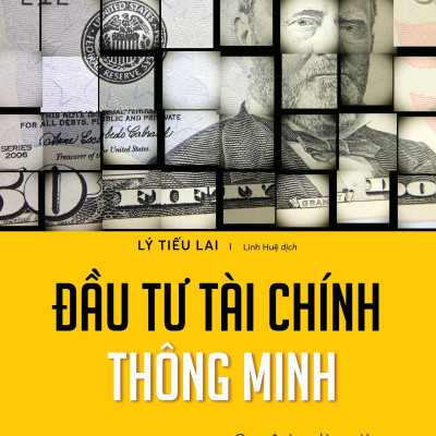 Đầu Tư Tài Chính Thông Minh - Con Đường Làm Giàu Cho Người Biết Nắm Bắt Cơ Hội