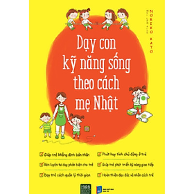 Dạy Con Kỹ Năng Sống Theo Cách Mẹ Nhật 