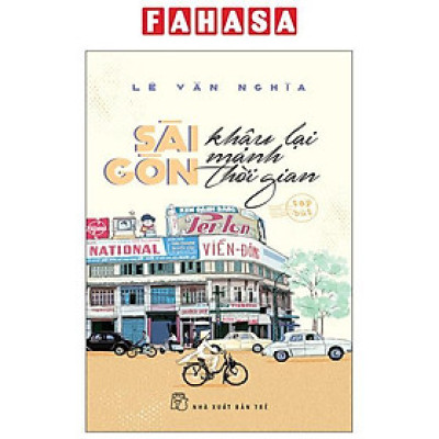 Sách - Sài Gòn - Khâu Lại Mảnh Thời Gian (Tái Bản 2025)