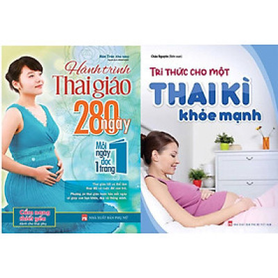 Combo Sách Dành Cho Mẹ Bầu: Tri Thức Cho Một Thai Kì Khỏe Mạnh + Hành Trình Thai Giáo 280 Ngày (ML)