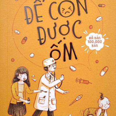 Combo Sách Chào Con! Ba Mẹ Đã Sẵn Sàng + Để Con Được Ốm (Bộ 2 Cuốn)