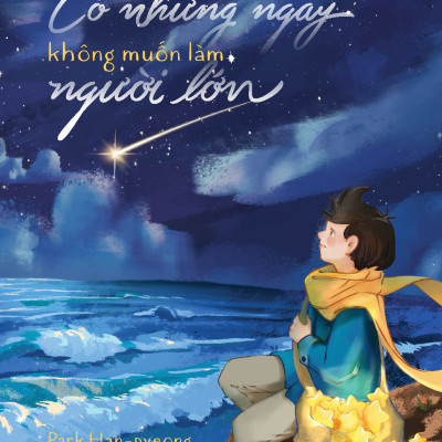 Sách - Có Những Ngày Không Muốn Làm Người Lớn