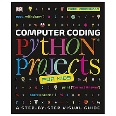 Computer Coding Python Projects for Kids: A Step-by-Step Visual Guide