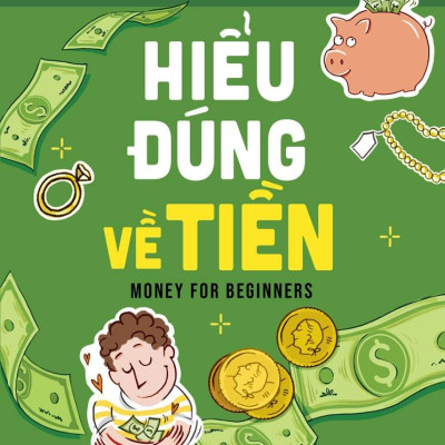 Hiểu Đúng Về Tiền