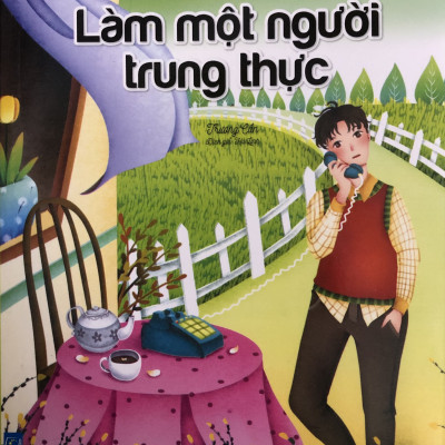 Nhật ký trưởng thành của những đứa trẻ ngoan - Hai cuốn Cha mẹ không phải người đầy tớ của tôi và Làm một người trung thực