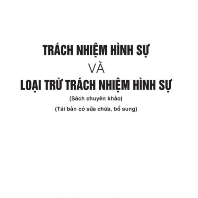 Trách Nhiệm Hình Sự Và Loại Trừ Trách Nhiệm Hình Sự
