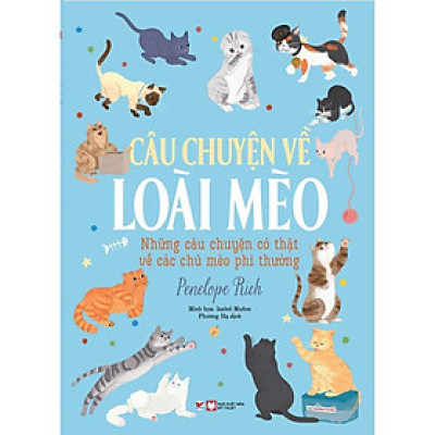 Sách - Câu Chuyện Về Loài Mèo - Penelope Rich - Tân Việt Books