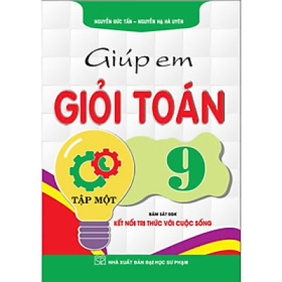 Sách - Giúp em giỏi toán 9/1 (bám sát sgk kết nối tri thức với cuộc sống) - HA