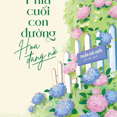 Sách - Phía Cuối Con Đường Hoa Đang Nở