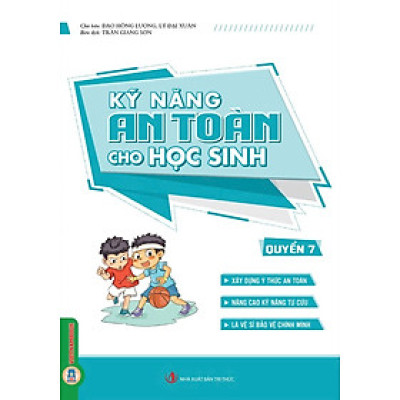 Kỹ Năng An Toàn Cho Học Sinh, Quyển 7 - Vietnambook