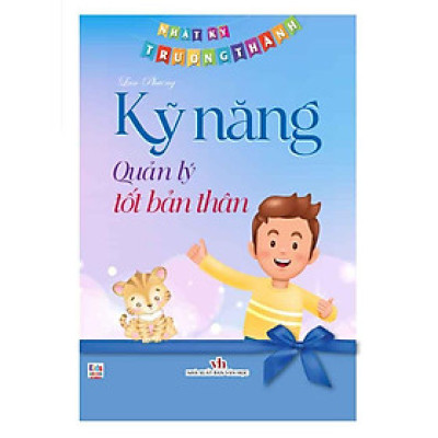 Nhật Ký Trưởng Thành - Kỹ Năng Quản Lý Tốt Bản Thân