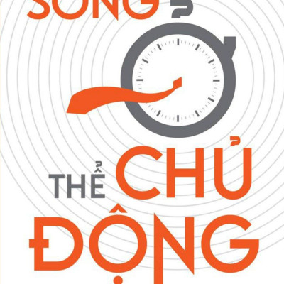 Sống Ở Thể Chủ Động (Tái Bản)