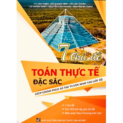 Sách - 7 Chủ đề toán thực tế đặc sắc (Giúp chinh phục kì thi tuyển sinh vào lớp 10)