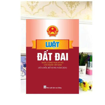 Sách - Luật Đất Đai (Nước Cộng Hòa Xã Hội Chủ Nghĩa Việt Nam - Sữa đổi bổ sung năm 2024) - ndbooks