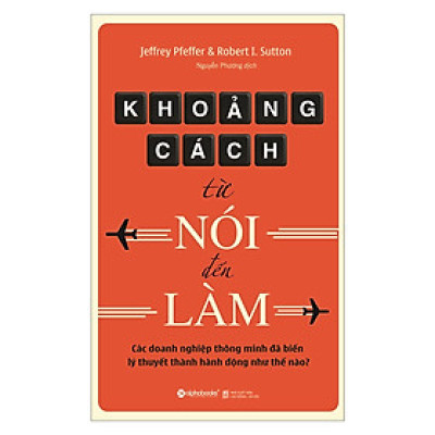 Khoảng Cách Từ Nói Đến Làm (Tặng Kèm Bookmark Sáng Tạo)