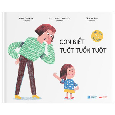 Sách - Con Biết Tuốt Tuồn Tuột - Bìa Cứng