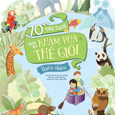 Sách - 70++ Trò Chơi Giúp Em Khám Phá Thế Giới - Thiên Nhiên