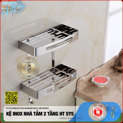 Kệ nhà tắm inox 304 HT SYS - Kệ để đồ phòng tắm 2 tầng đa năng - Chất liệu inox 304 cao cấp - Tích hợp móc treo đồ - LOẠI DÀY - Hàng Chính Hãng