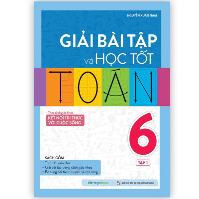 Sách - Giải Bài Tập Và Học Tốt Toán Lớp 6 - Theo SGK Kết Nối Tri Thức Với Cuộc Sống - Chọn Lẻ 2 Tập - Megabook