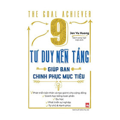 Sách - 9 Tư Duy Nền Tảng Giúp Bạn Chinh Phục Mục Tiêu - NXB Phụ Nữ