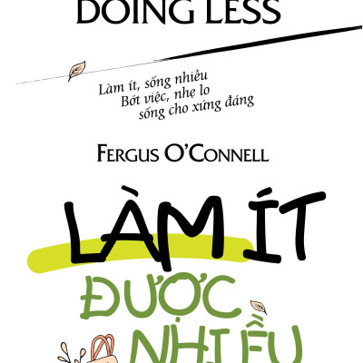 Làm Ít Được Nhiều