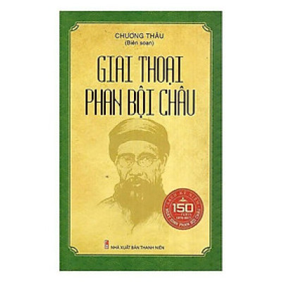 Sách - Giai Thoại Phan Bội Châu - Chương Thâu - VIETNAMBOOK
