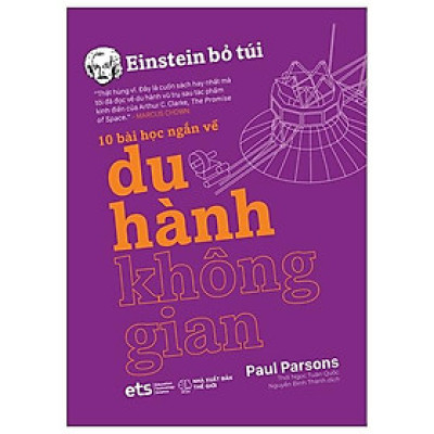 Einstein Bỏ Túi - 10 Bài Học Ngắn Về: Du Hành Không Gian  - Bản Quyền
