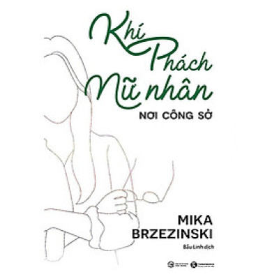 Sách - Khí Phách Nữ Nhân Nơi Công Sở - Thái Hà Books