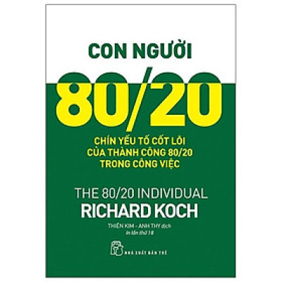 Con Người 80/20 - Chín Yếu Tố Cốt Lõi Của Thành Công 80/20 Trong Công Việc (Tái Bản 2022)