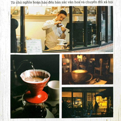 Đời Sống Cà Phê Tại Nhật Bản - Từ Chủ Nghĩa Hoàn Hảo Đến Bản Sắc Văn Hóa Và Chuyển Đổi Xã Hội