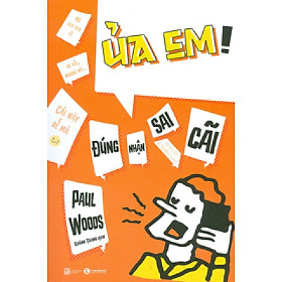 Ủa em! Đúng nhận sai cãi