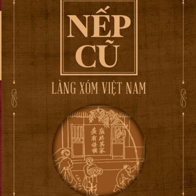 (Bộ 4 Cuốn) NẾP CŨ (gồm: Con Người Việt Nam - Hội Hè Đình Đám - Làng Xóm Việt Nam - Tín Ngưỡng Việt Nam) - Toan Ánh - (bìa mềm) 