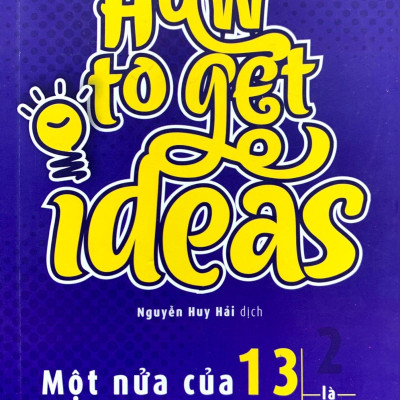 Một Nửa Của 13 Là 8 - How To Get Ideas