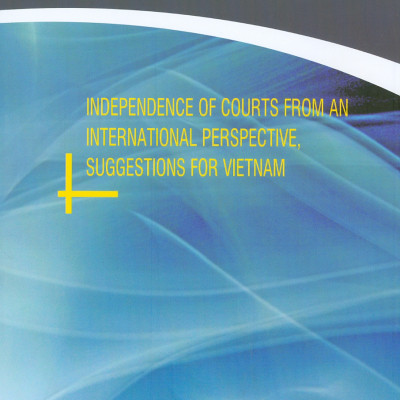 Kinh Nghiệm Các Nước Trên Thế Giới Về Sự Độc Lập Của Tòa Án, Một Số Gợi Mở Cho Việt Nam (Sách chuyên khảo)
